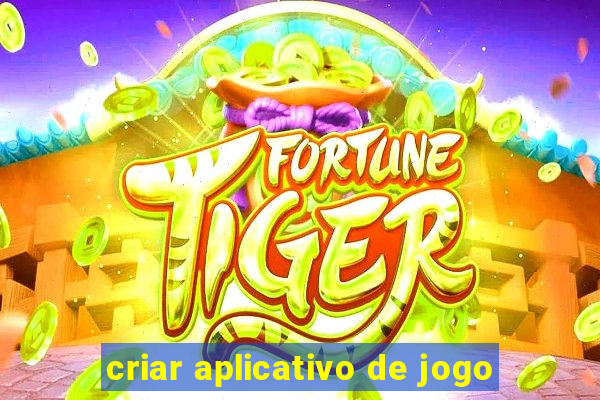 criar aplicativo de jogo